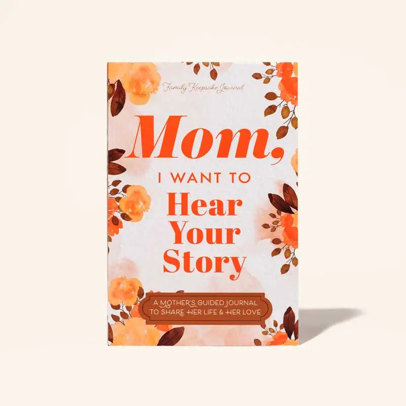 Mom I want to hear your story - Journal