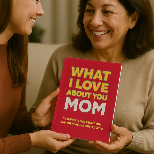 What I Love About You, Mom - Journal
