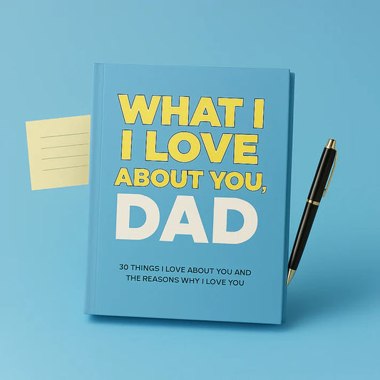 What I Love About You, Dad - Journal