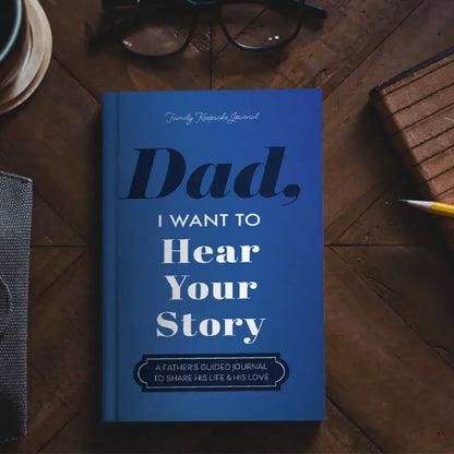 Dad I want to hear your story - Journal
